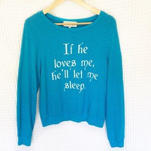 Wildfox If He Loves Me Crewneck Sweater